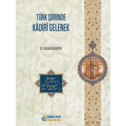 Türk Şiirinde Kadiri Gelenek - Dr. Edibali Karabıyık