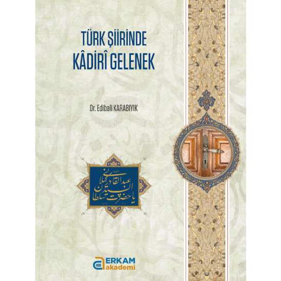 Türk Şiirinde Kadiri Gelenek - Dr. Edibali Karabıyık