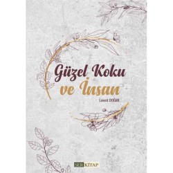 Güzel Koku ve İnsan - Levent Doğan