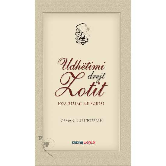 Udhëtimi Drejt Zotit Nga Besimi Në Mirësi
