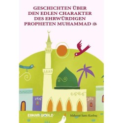 Geschichten Über Den Edlen Charakter Des Ehrwürdigen Propheten Muhammad