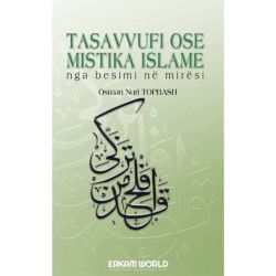 Tasavvufı Ose Mıstıka Islame Nga Besimi Në Mirësi