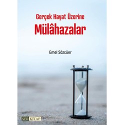 Gerçek Hayat Üzerine Mülahazalar - Emel Sözcüer