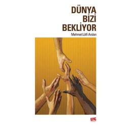 Dünya Bizi Bekliyor - Mehmet Lütfi Arslan