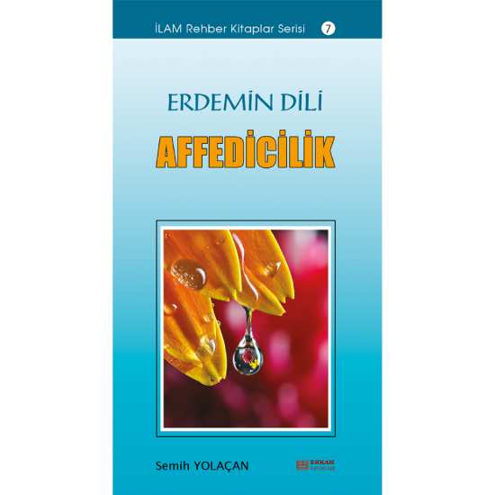 Erdemin Dili Affedicilik - Semih Yolaçan