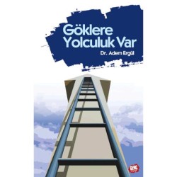 Göklere Yolculuk Var - Dr. Adem Ergül