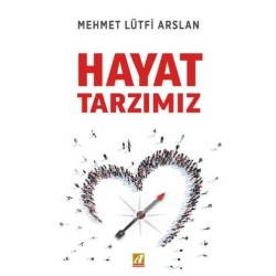 Hayat Tarzımız - M. Lütfi Arslan