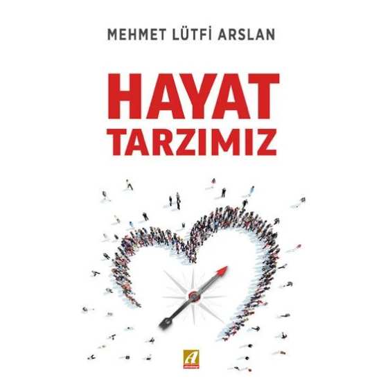 Hayat Tarzımız - M. Lütfi Arslan