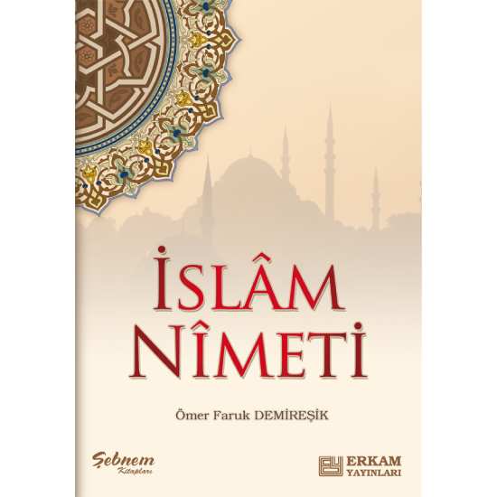 İslam Nimeti - Ömer Faruk Demireşik