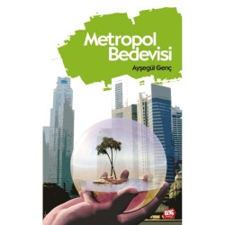 Metropol Bedevisi - Ayşegül Genç