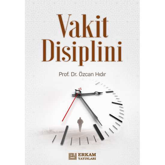 Vakit Disiplini - Prof. Dr. Özcan Hıdır