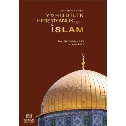 Yahudilik, Hıristiyanlık ve İslam - Doç. Dr. Erdoğan Baş, Dr. Salih İnci