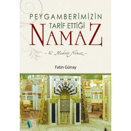 Peygamberimizin Tarif ettiği Namaz - Fatin Günay